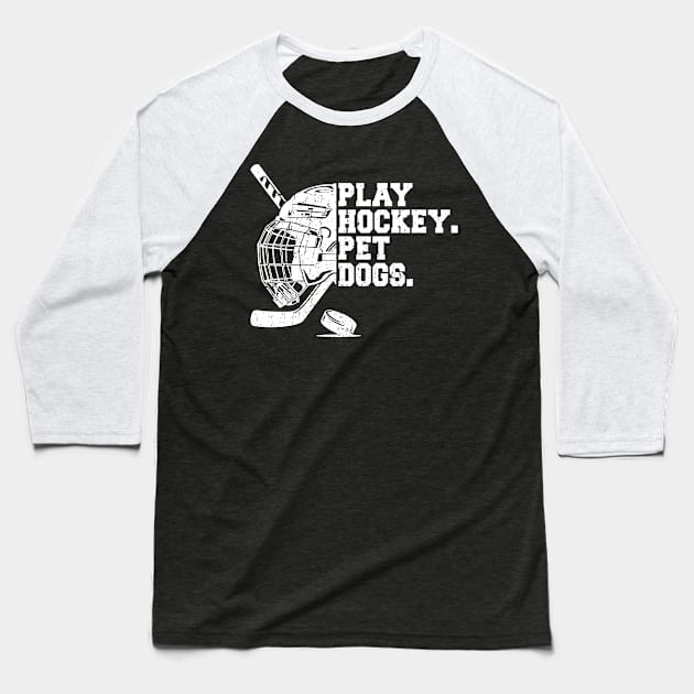 Play Hockey. Pet Dogs | hockey stick | Ice Hockey | Ice Ho | hockey sport Baseball T-Shirt by Gaming champion